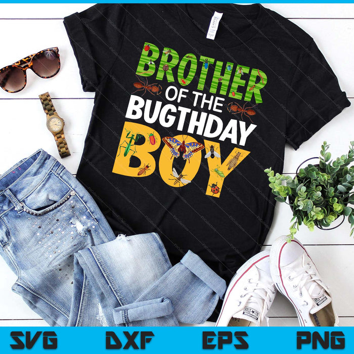 Brother Of The Bugthday Boy Bug Themed Birthday Party Insects SVG PNG Digital Cutting Files