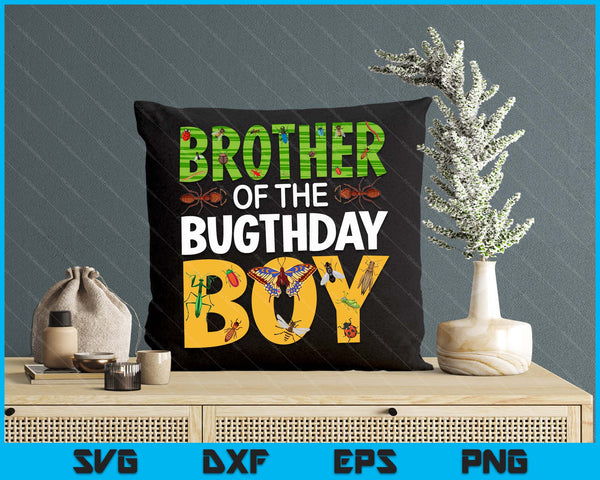 Brother Of The Bugthday Boy Bug Themed Birthday Party Insects SVG PNG Digital Cutting Files