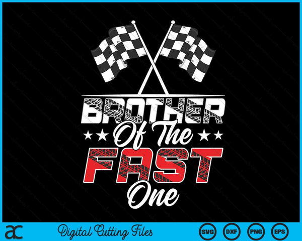 Brother of the fast one first birthday racing car family SVG cut file