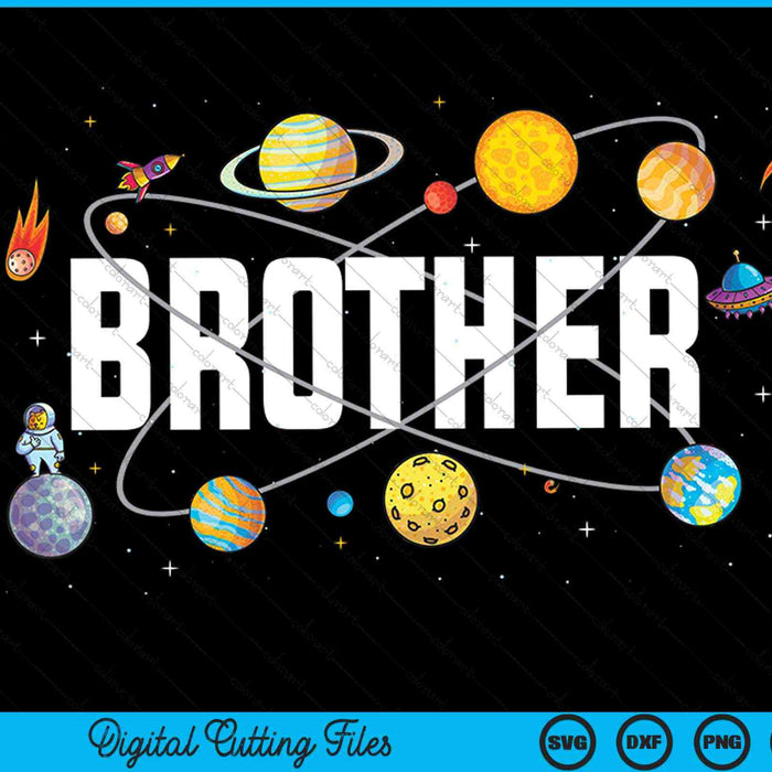 Brother Outer Space Birthday Party SVG PNG Digital Cutting Files