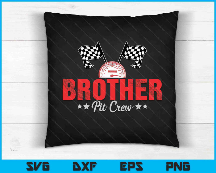 Brother Pit Crew Race Car Racing Family SVG PNG Digital Printable Files