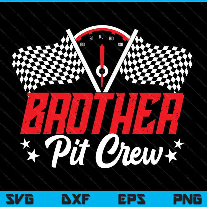 Brother pit crew birthday party race car lover racing family SVG cut file