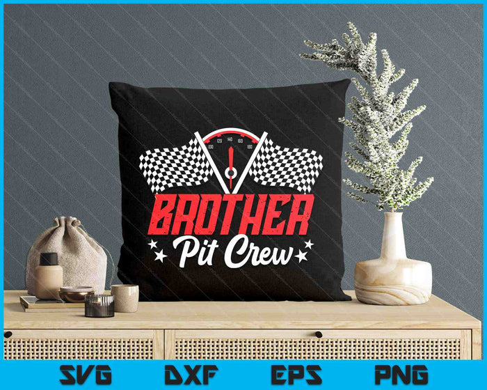 Brother Pit Crew Birthday Party Race Car Lover Racing Family SVG PNG Digital Printable Files