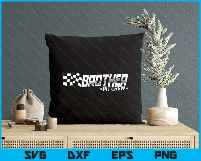 Brother Pit Crew Race Car Birthday Family Racing SVG PNG Digital Printable Files