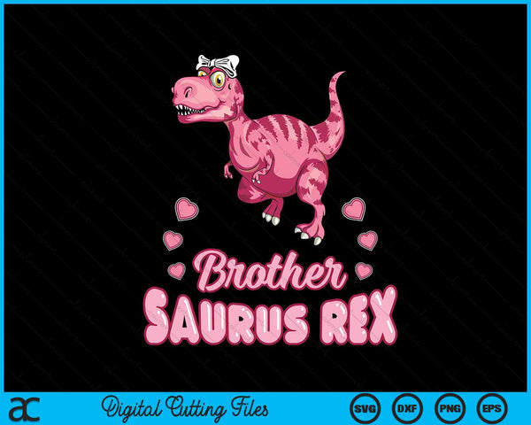 Brother Saurus Rex Brothersaurus Dinosaur Family SVG PNG Digital Cutting Files