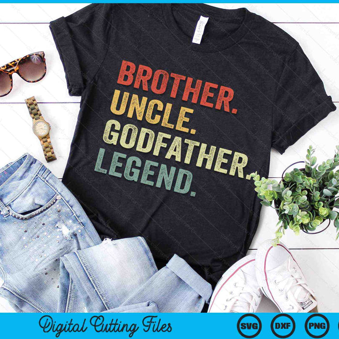 Brother Uncle Godfather Legend Fun Best Funny Uncle SVG PNG Digital Cutting Files