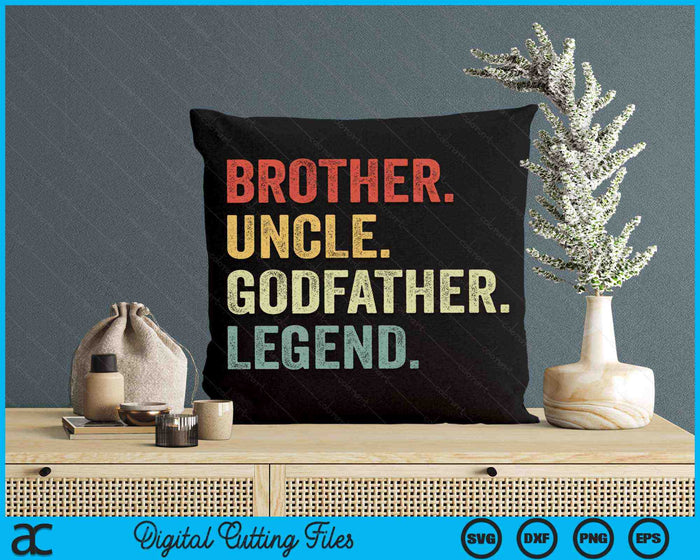 Brother Uncle Godfather Legend Fun Best Funny Uncle SVG PNG Digital Cutting Files