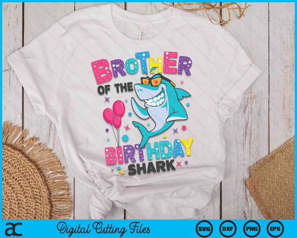 Brother of the Shark Birthday Big Bro Matching Family SVG PNG Digital Cutting Files