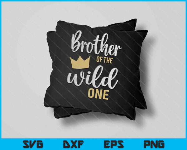 Broer van de Wild One Shirt 1e verjaardag eerste ding papa SVG PNG snijden afdrukbare bestanden