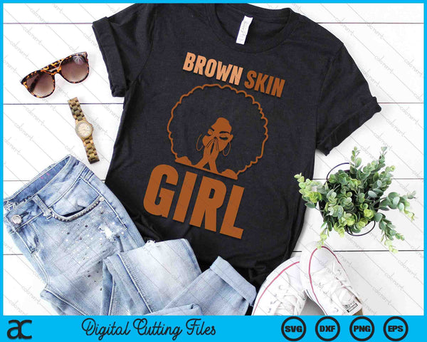 Brown Skin Girl Melanin Brown Skin Black History Juneteenth SVG PNG Digital Printable Files