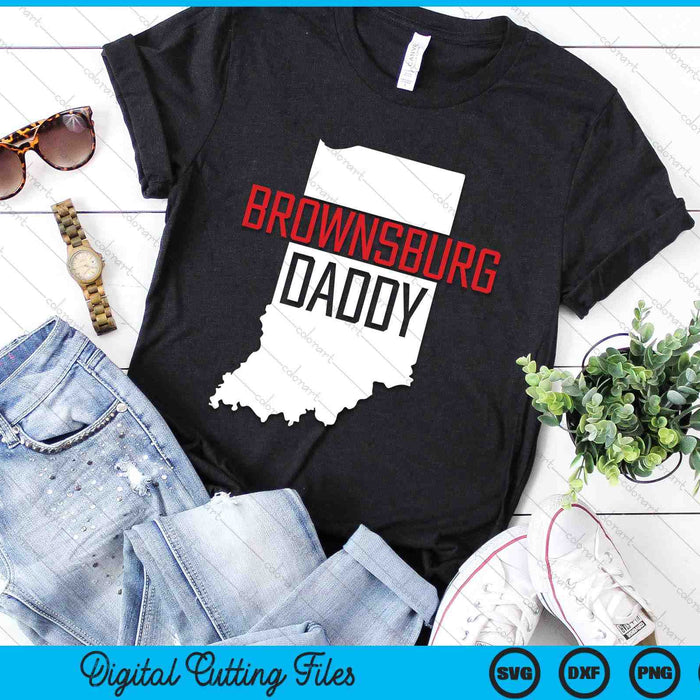 Brownsburg Daddy Indiana State Map SVG PNG Digital Printable Files