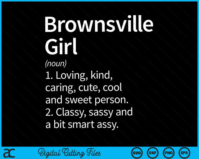 Brownsville Girl TX Texas Home Roots SVG PNG Cutting Printable Files