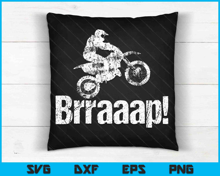 Brraaap Funny Dirt Bike Motocross SVG PNG Cutting Printable Files