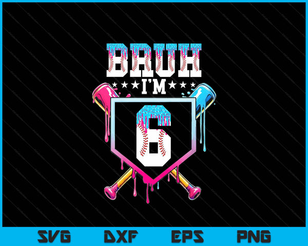 Bruh 6th birthday boy baseball ice cream drip 6 year old boy SVG cut file