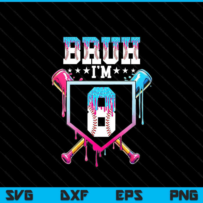 Bruh 8th birthday boy baseball ice cream drip 8 year old boy SVG cut file