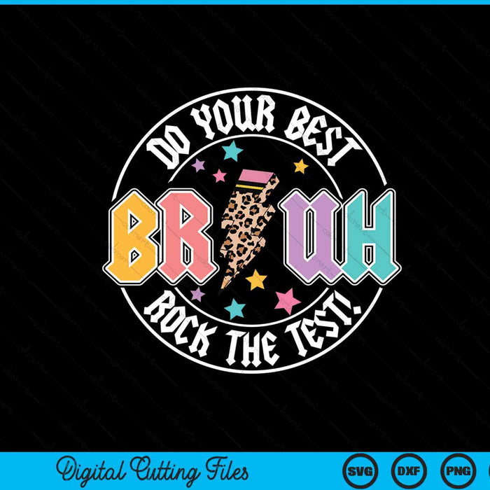 Bruh Do Your Best Rock The Test Day Teacher Student ABCD SVG PNG Digital Printable Files