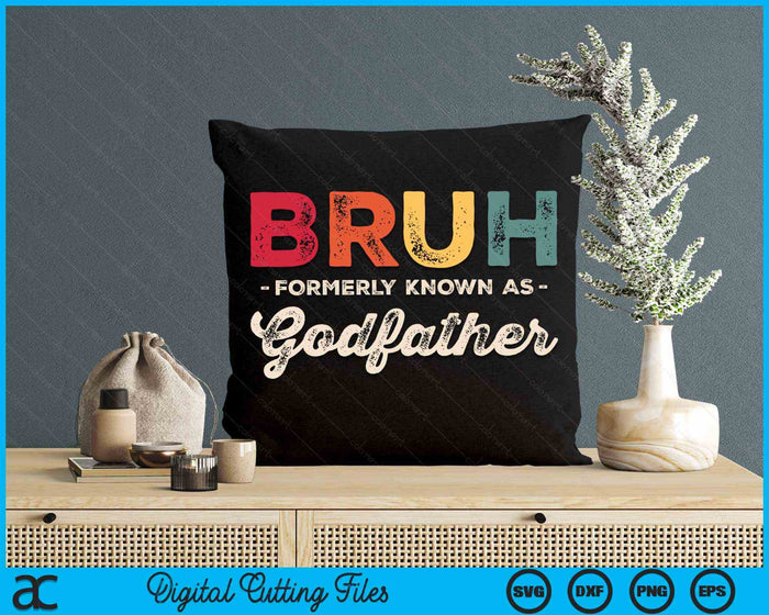 Bruh Formerly Known As Godfather Vintage SVG PNG Digital Cutting Files