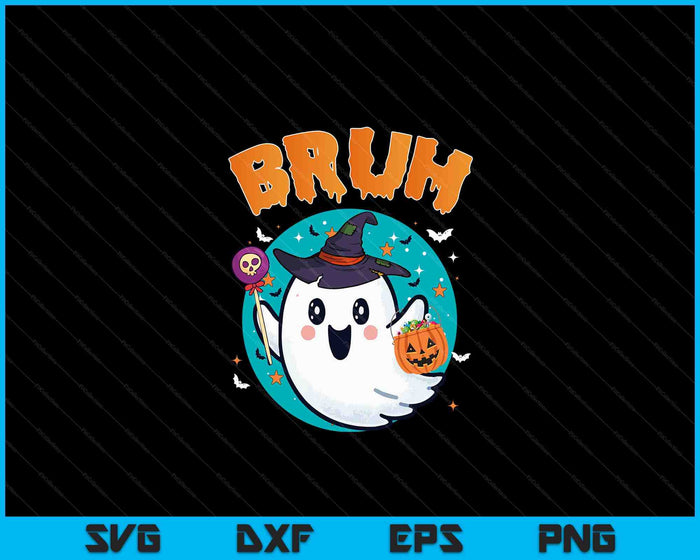 Bruh Ghost Halloween Cute Ghost Trick SVG PNG Digital Cutting Files