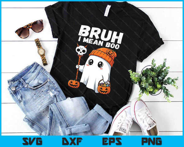 Bruh I Mean Boo Cute Boo Pumpkin Funny Halloween SVG PNG Digital Printable Files