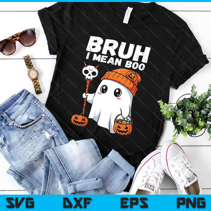 Bruh I Mean Boo Cute Boo Pumpkin Funny Halloween SVG PNG Digital Printable Files