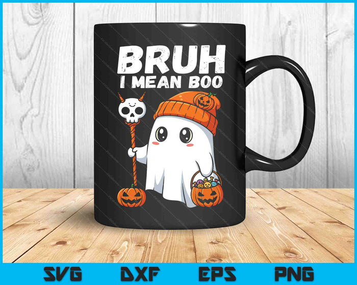 Bruh I Mean Boo Cute Boo Pumpkin Funny Halloween SVG PNG Digital Printable Files