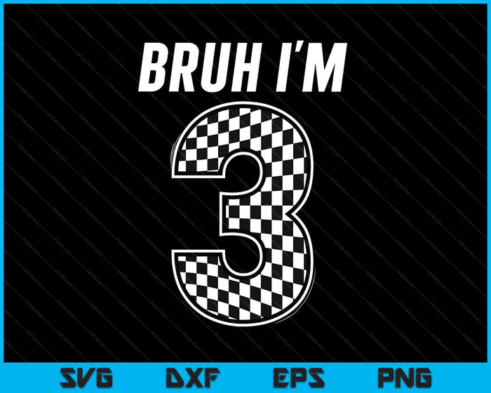 Bruh I'm 3 Year Old Boy Two Car Racing 3rd Birthday Race Car SVG PNG Digital Printable Files