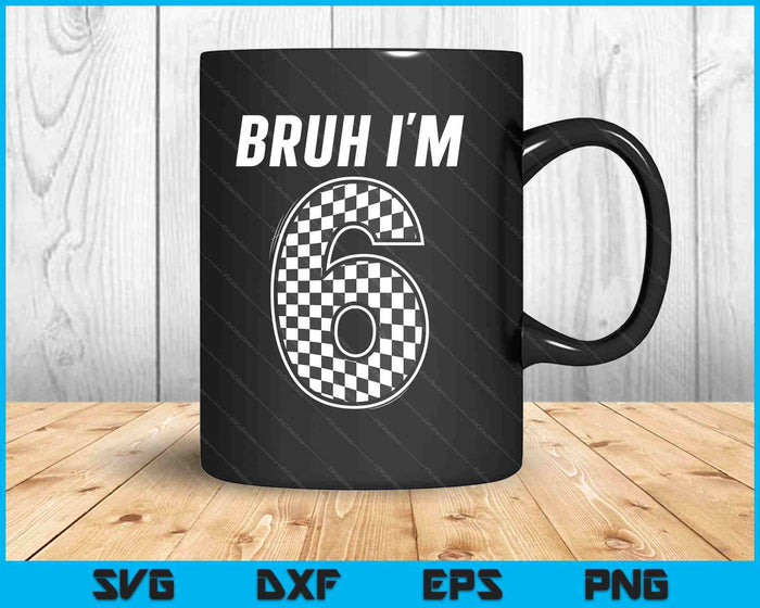 Bruh I'm 6 Year Old Boy Two Car Racing 6th Birthday Race Car SVG PNG Digital Printable Files