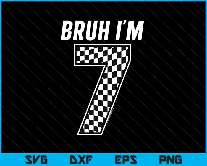 Bruh I'm 7 Year Old Boy Two Car Racing 7th Birthday Race Car SVG PNG Digital Printable Files