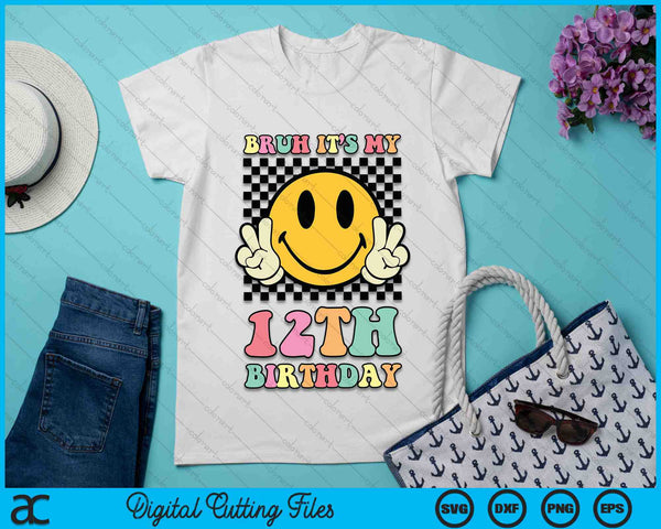 Bruh It's My 12th Birthday Hippie Smile Face 12 Years Old SVG PNG Digital Cutting Files