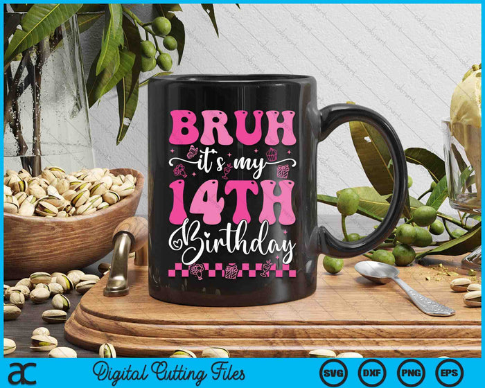 Bruh It's My 14th Birthday 14 Year Old 14yr Girl Groovy Pink SVG PNG Digital Printable Files