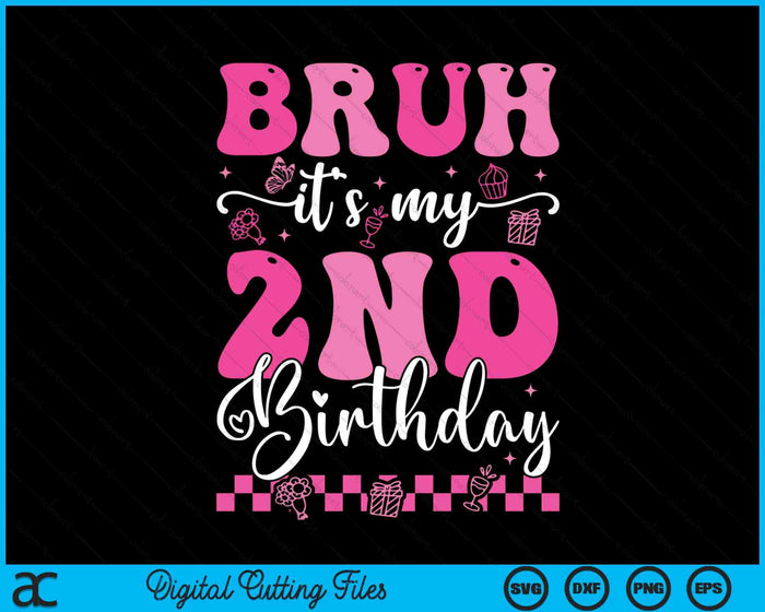 Bruh It's My 2nd Birthday 2 Year Old 2yr Girl Groovy Pink SVG PNG Digital Printable Files