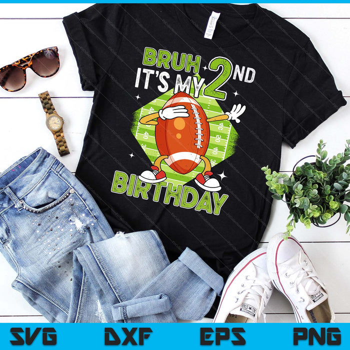 Bruh It's My 2nd Birthday American Football Boy 2 Years Old SVG PNG Digital Printable Files