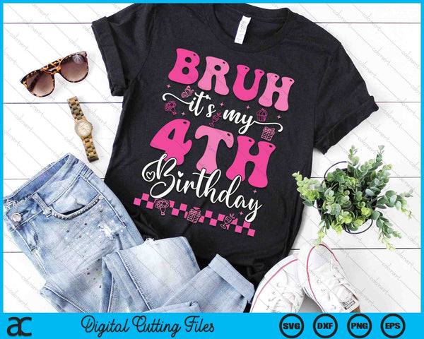 Bruh It's My 4th Birthday 4 Year Old 4yr Girl Groovy Pink SVG PNG Digital Printable Files