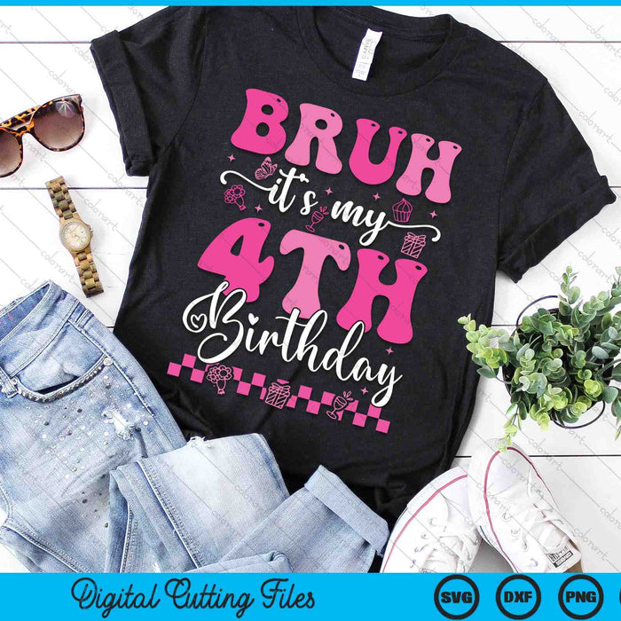 Bruh It's My 4th Birthday 4 Year Old 4yr Girl Groovy Pink SVG PNG Digital Printable Files