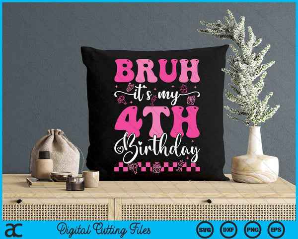 Bruh It's My 4th Birthday 4 Year Old 4yr Girl Groovy Pink SVG PNG Digital Printable Files