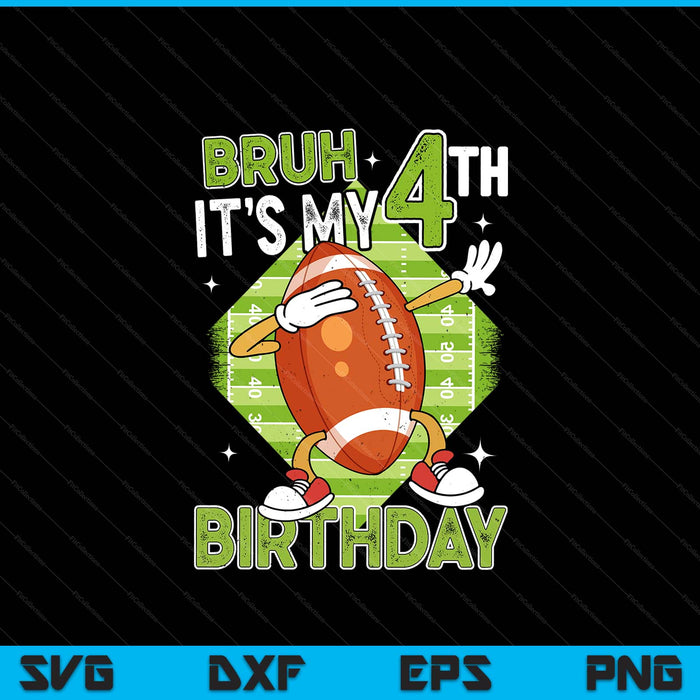Bruh it's my 4th birthday American football boy 4 years old SVG cut file