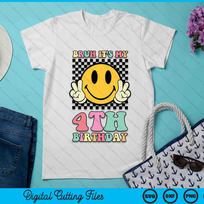 Bruh It's My 4th Birthday Hippie Smile Face 4 Years Old SVG PNG Digital Cutting Files