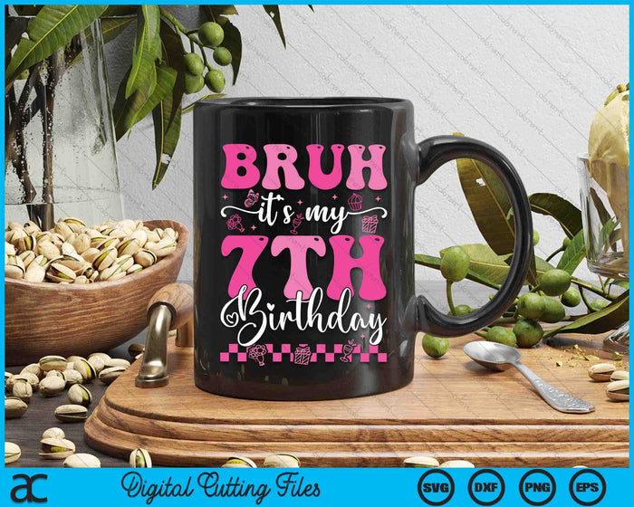 Bruh It's My 7th Birthday 7 Year Old 7yr Girl Groovy Pink SVG PNG Digital Printable Files