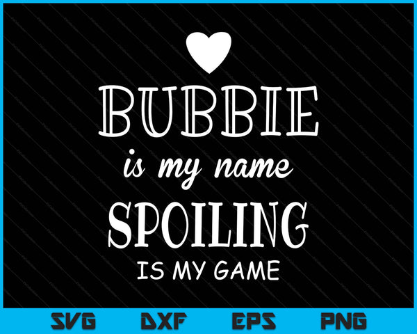 Bubbie is my name for bubbie grandma SVG cut file
