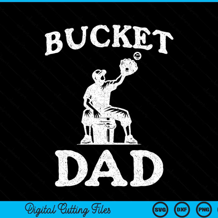 Bucket Dad Softball Dad Baseball Funny Father's Coach SVG PNG Digital Printable Files