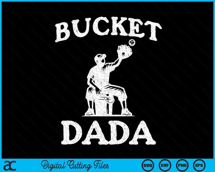 Bucket Dada Softball Dada Baseball Funny Father's Coach SVG PNG Digital Printable Files