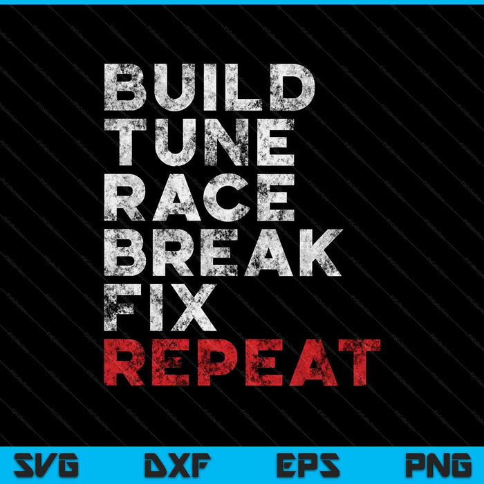 Build Tune Race Break Fix Herhaal SVG PNG Snijden afdrukbare bestanden
