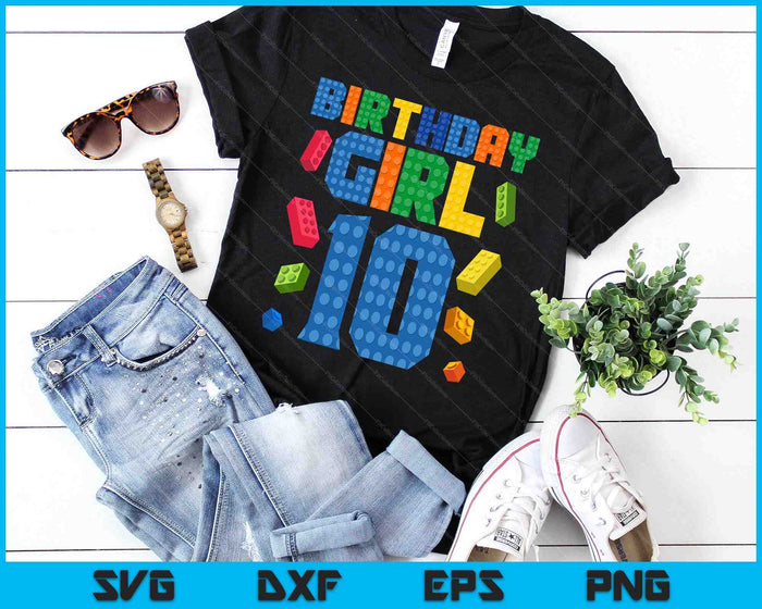 Building Bricks 10th Birthday Girl Ten Year Master Builder SVG PNG Digital Cutting Files