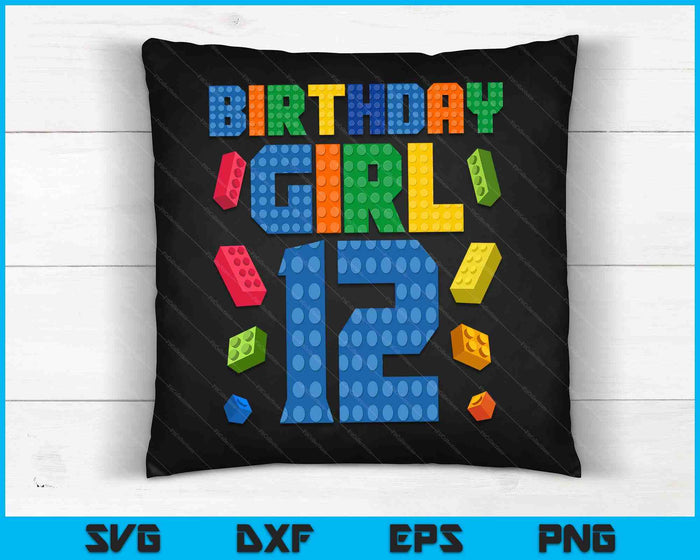 Building Bricks 12th Birthday Girl 12 Year Master Builder SVG PNG Digital Cutting Files