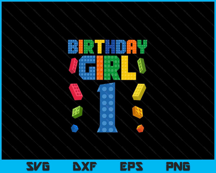 Building Bricks 1st Birthday Girl 1 One Year Master Builder SVG PNG Digital Cutting Files