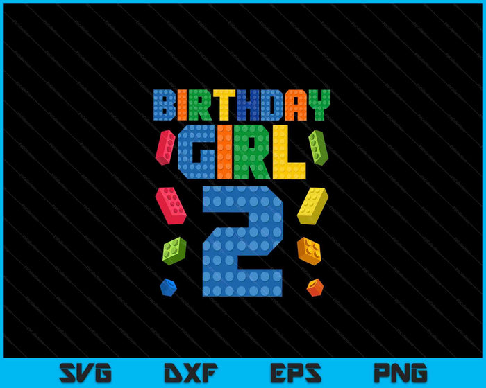 Building Bricks 2nd Birthday Girl 2 Two Year Master Builder SVG PNG Digital Cutting Files