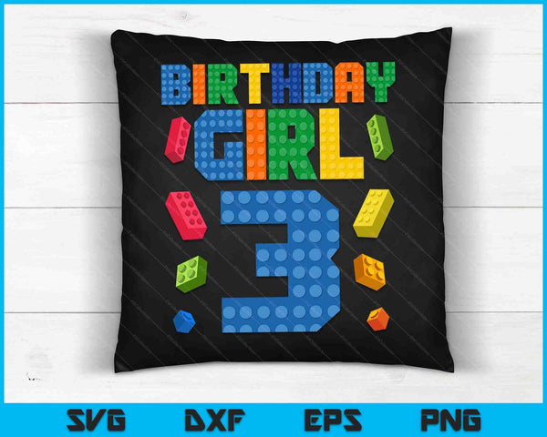 Building Bricks 3rd Birthday Girl 3 Three Year Master Builder SVG PNG Digital Cutting Files