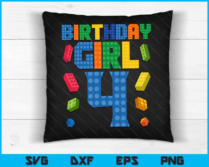 Building Bricks 4th Birthday Girl 4 Four Year Master Builder SVG PNG Digital Cutting Files