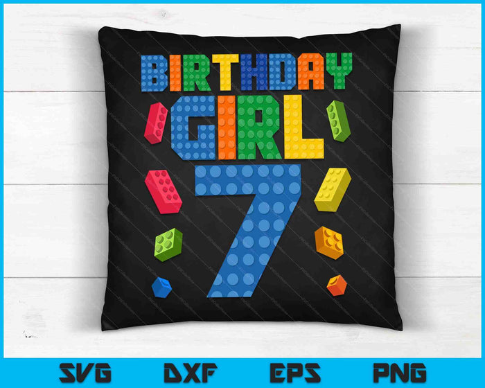 Building Bricks 7th Birthday Girl 7 Seven Year Master Builder SVG PNG Digital Cutting Files