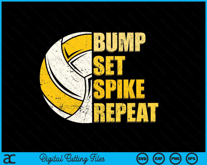 Bump Set Spike Repeat Volleyball SVG PNG Digital Cutting Files